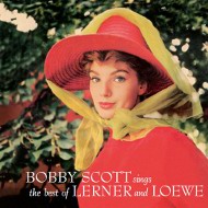 BOBBY SCOTT SINGS THE BEST OF LERNER AND LOEWE