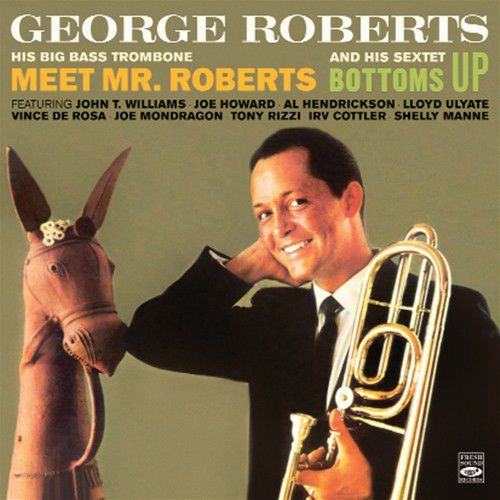 His Big Bass Trombone 'Meet Mr.Roberts' And His Sextet 'Bottoms