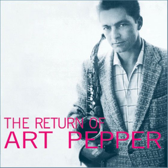 アート・ペッパー　ART PEPPER高音質180gオーディオファイル重量盤LP The Return Of Art Pepper(180Gram) （ジャズLP） | jazzyell.jp