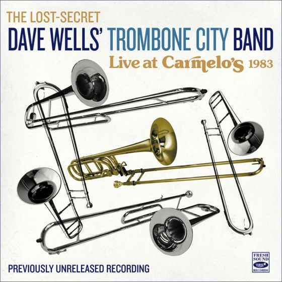 TROMBONE CITY BAND ・ LIVE AT CARMELO'S 1983 (PREVIOUSLY
